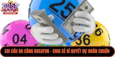 Soi Cầu Ba Càng BossFun